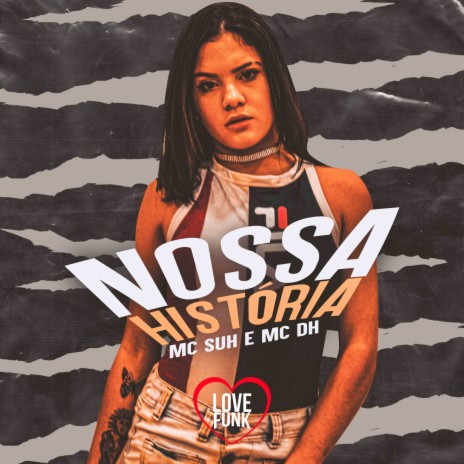 Nossa História ft. DH | Boomplay Music