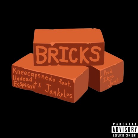 Bricks ft. Ibra jamil, Undead Exspiravit & JankyLos