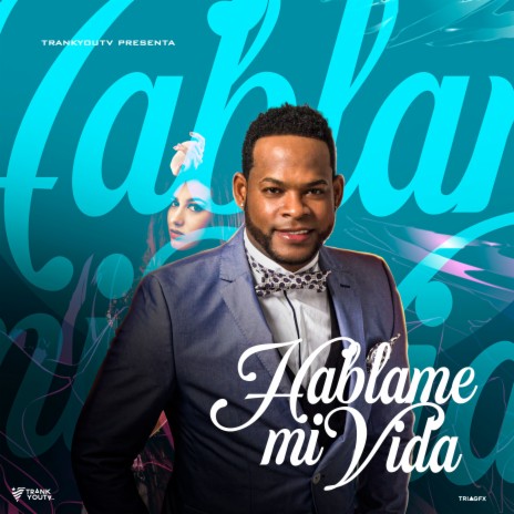 Hablame Mi Vida | Boomplay Music