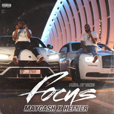 Focus ft. Maycash | Boomplay Music