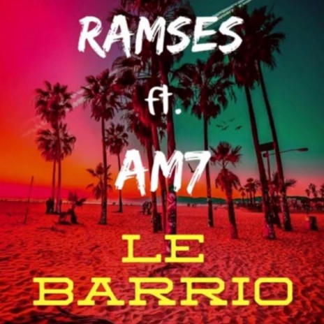 Le Barrio | Boomplay Music