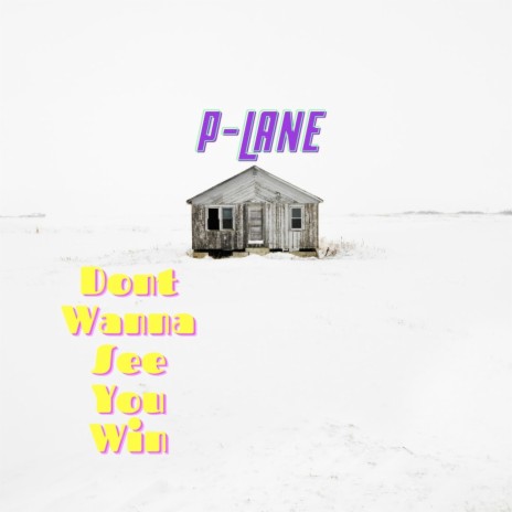 Don't Wanna See You Win | Boomplay Music