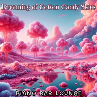 Dreaming of Cotton Candy Skies: Magneficent Piano Bar Lounge for Dreamers