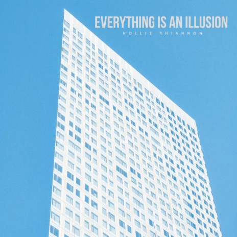 Everything Is An Illusion
