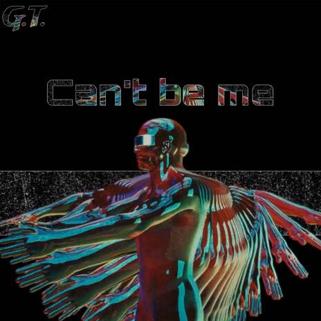 Cant be me | Boomplay Music