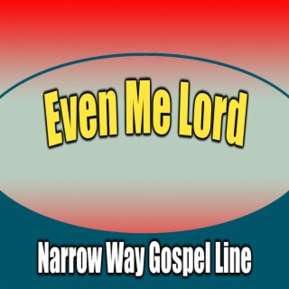 Narrow Way Gospel Line