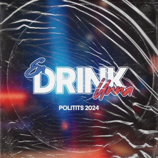 En Drink Unna (Politits 2024)