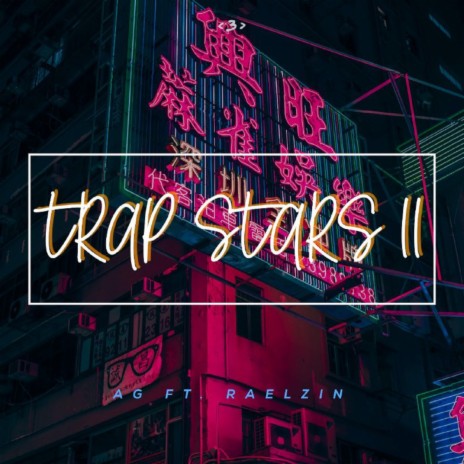 Trap Stars II ft. Raelzin | Boomplay Music