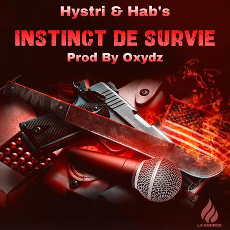 Instinct De Survie ft. Hab's & Oxydz | Boomplay Music