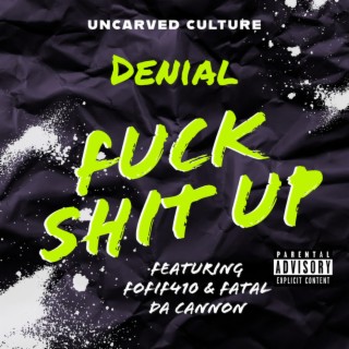 Fuck Shit Up (Extended Version)