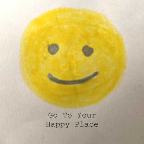 Go To Your Happy Place | Boomplay Music