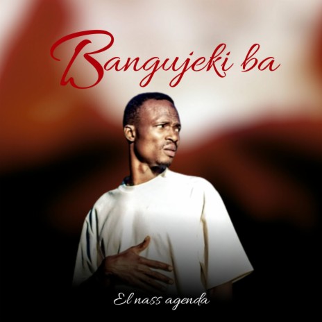 Bangujeki Ba | Boomplay Music