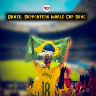 Brazil Supporters World Cup Song