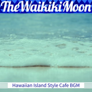 Hawaiian Island Style Cafe Bgm