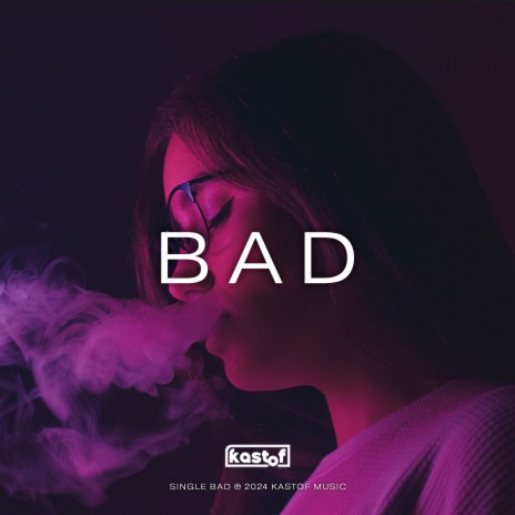 BAD | Boomplay Music