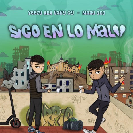 Sigo en lo malo ft. MAIKI | Boomplay Music