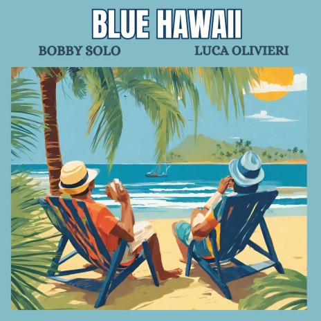 Blue Hawaii ft. Luca Olivieri | Boomplay Music