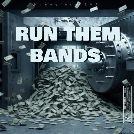 RUN THEM BANDS | Boomplay Music