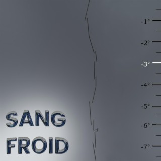 Sang Froid -3° lyrics | Boomplay Music