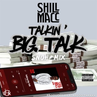 Talkin Big Talk (snoh mix)