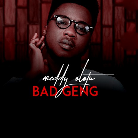 Bad Geng | Boomplay Music