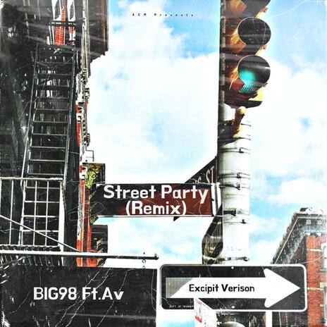 Street Party (Remix) ft. Av | Boomplay Music