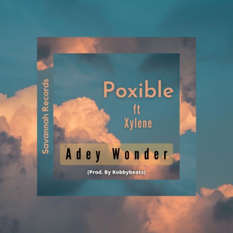 Adey Wonder ft. Xylene | Boomplay Music