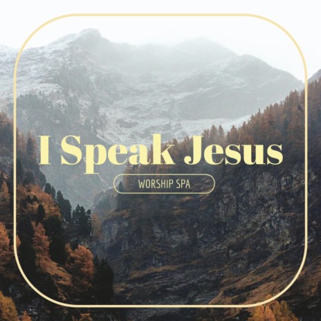 I Speak Jesus (BGM)