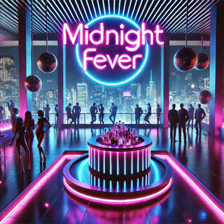 MIDNIGHT FEVER lyrics | Boomplay Music