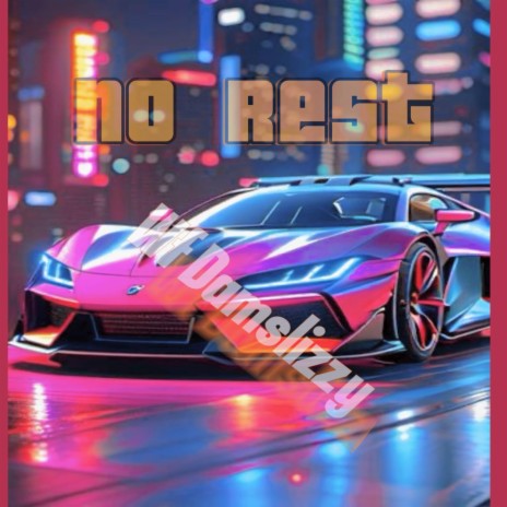 No Rest | Boomplay Music