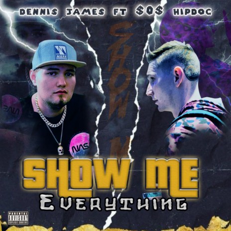 Show Me Everything ft. $0$-hipdoc | Boomplay Music
