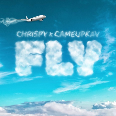 Fly ft. CameUpKav | Boomplay Music