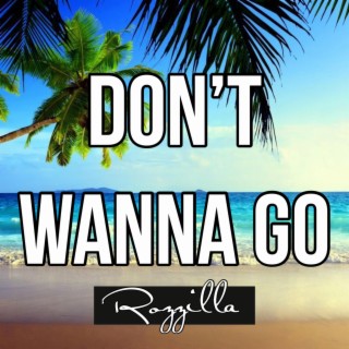 Don't Wanna Go lyrics | Boomplay Music