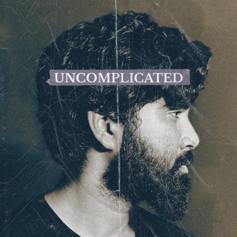 Uncomplicated | Boomplay Music