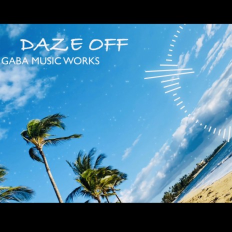 Daze Off | Boomplay Music