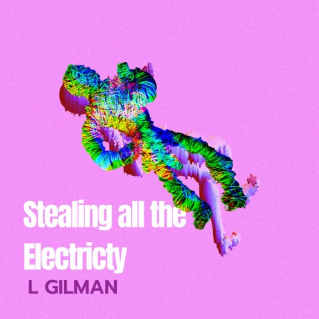 Stealing all the Electricity | Boomplay Music