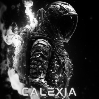 CALEXIA lyrics | Boomplay Music