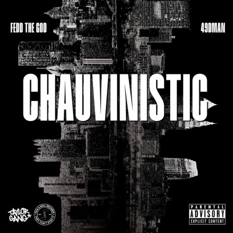 Chauvinistic ft. Fedd The God | Boomplay Music