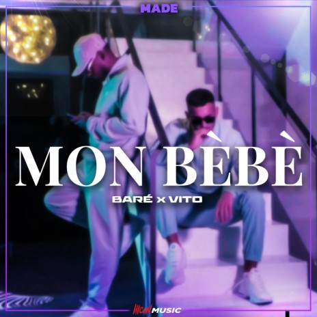 Mon Bebe ft. BARÉ & VITO | Boomplay Music