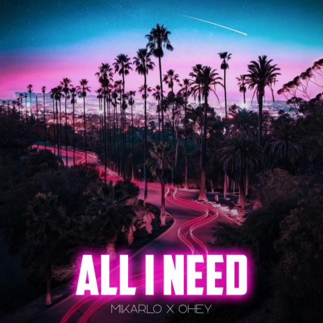 All I Need (OHEY Remix) | Boomplay Music