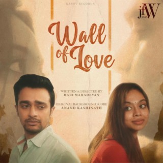 Wall of Love (Original Background Score)