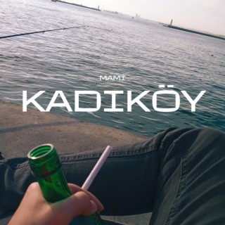 KADIKÖY lyrics | Boomplay Music