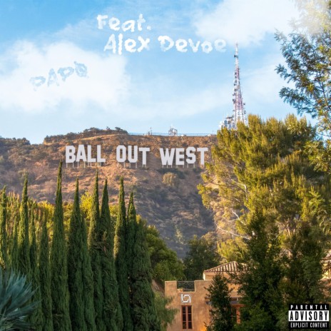Ball Out West ft. Alex Devoe | Boomplay Music