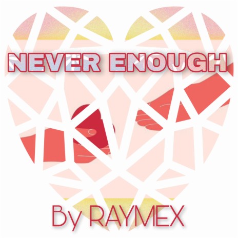 NEVER ENOUGH | Boomplay Music