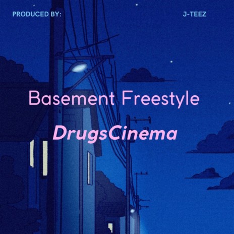 Basement Freestyle ft. Drugscinema | Boomplay Music