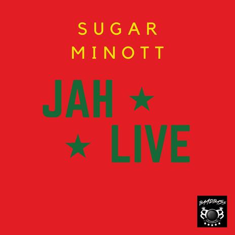 Jah Live ft. Sugar Minott | Boomplay Music