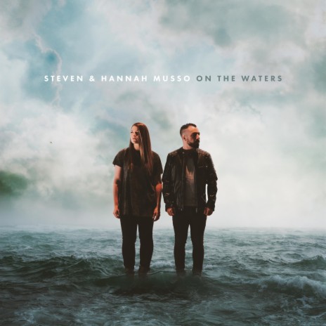 On the Waters ft. Hannah Musso | Boomplay Music