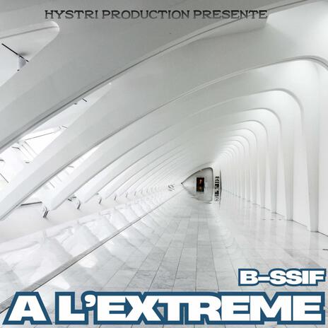 A L'extreme ft. B-SSIF | Boomplay Music