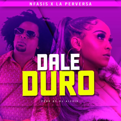 Dale Duro ft. La Perversa | Boomplay Music