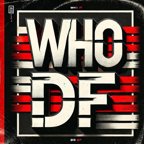 WHO DF | Boomplay Music